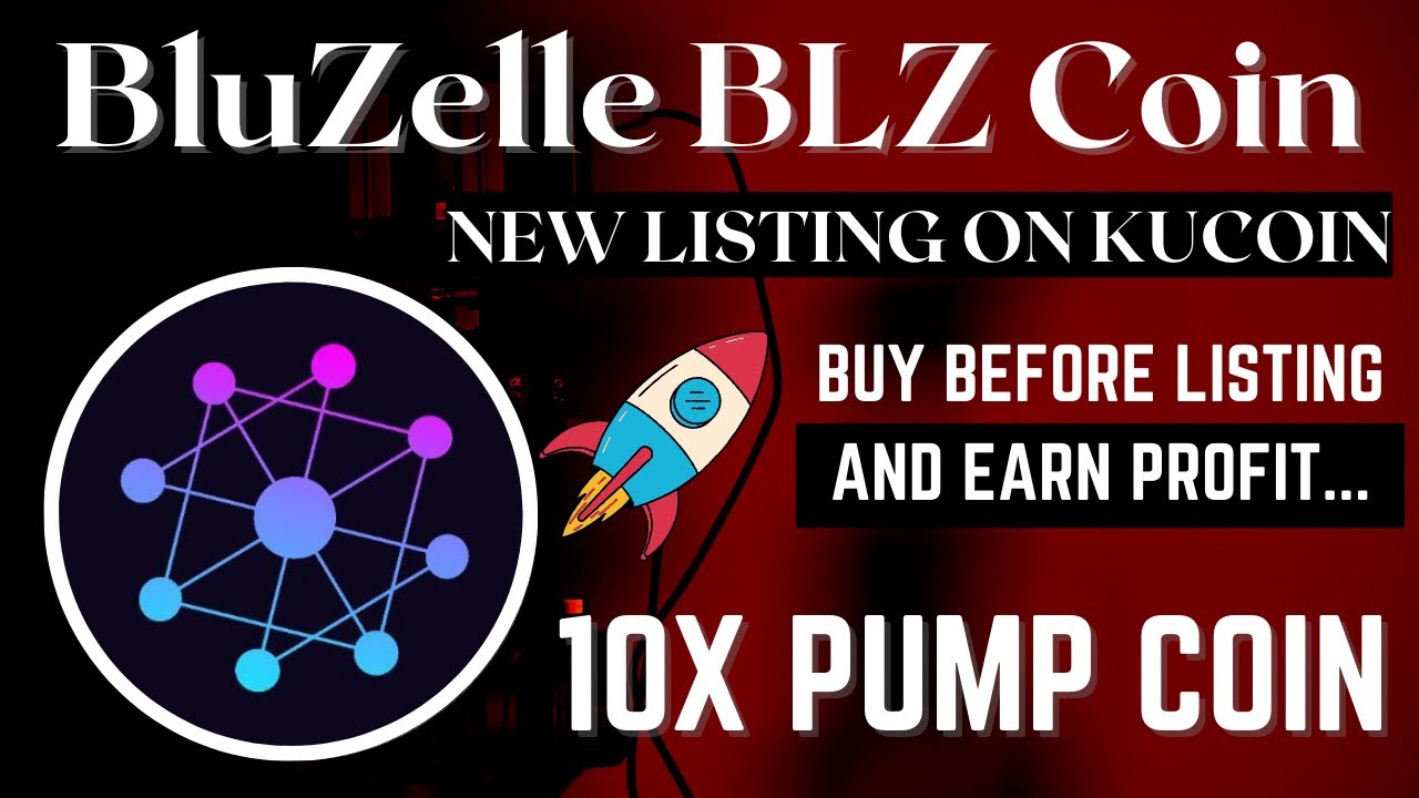 BluZelle BLZ Gets Listed On Kucoin BluZelle Crypto Coin News Today