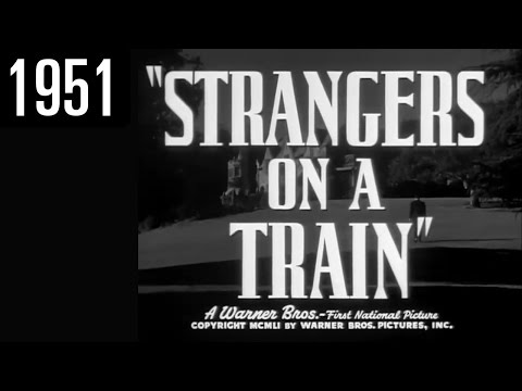 strangers-on-a-train-trailer-(1951)