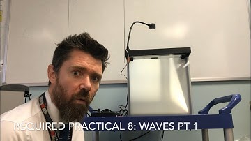 9-1 GCSE Physics Required Practical 8: Waves pt 1