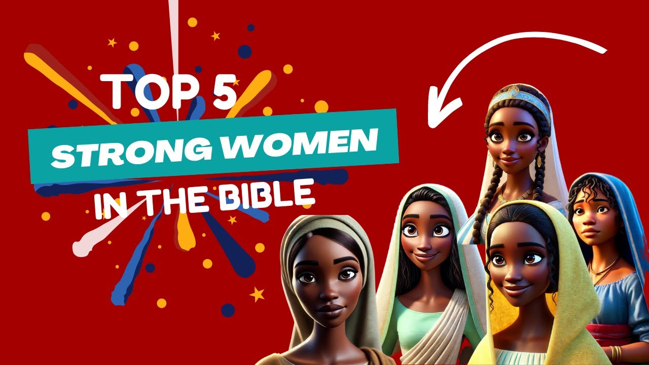 5 Extraordinary and Strong Women in the Bible | Women in the Bible ...