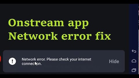 How to fix Network error please check your internet connection Onstream app in PC Nox player