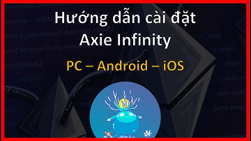 Instructions for installing Axie Infinity game on phones and computers (PC/Android/iOS)