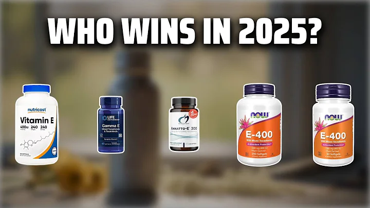 The Top 5 Best Vitamin E in 2025 - Must Watch Before Buying!