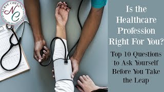 IS HEALTHCARE RIGHT FOR YOU?! TOP 10 QUESTIONS TO ASK YOURSELF | NURSE CHEUNG