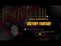 Victory Fanfare Extended Final Fantasy VI USA III 