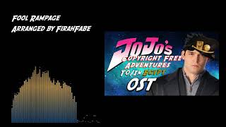 Fool Rampage | JoJos Copyright Free Adventures To/In Egypt OST