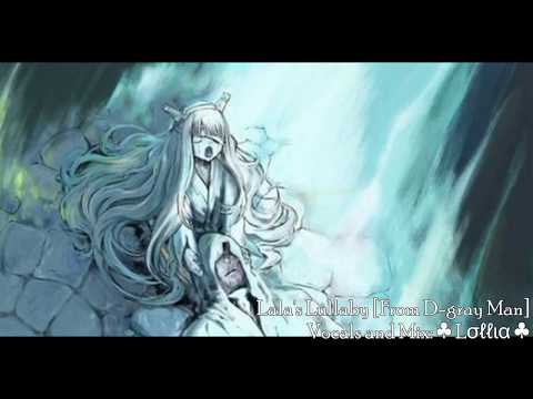 Lala's Lullaby (D-Gray Man) A Capella Cover by Lollia