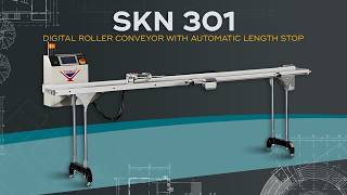SKN 301 - Digital Roller Conveyor with Automatic Length Stop