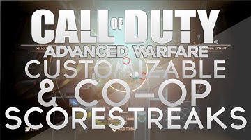 Advanced Warfare Customizable & Co Op Scorestreaks (Gameplay/Commentary)