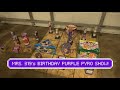 Mrs 319s birt.ay purple pyro show