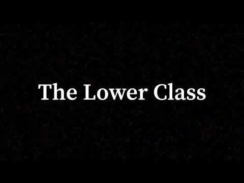The Lower Class