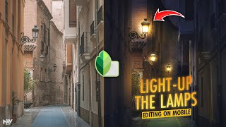 BEST WAY to Create LIGHTS ON LAMPS on Mobile | Snapseed Tutorial | Android | iPhone