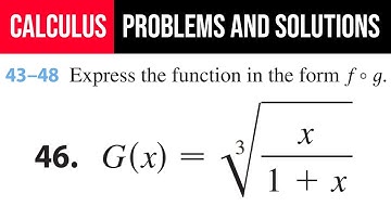 46. Express the function in the form f°g. G(x)=∛(x/(1+x))