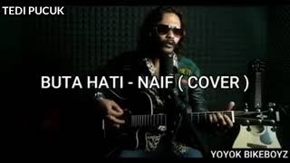 WILLY PREMAN PENSIUN COVER LAGU ' (buta hati dari Naif)