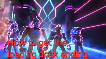 FNAF Security breach: Loading dock ending tutorial