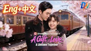 A Gift of Love, A Lifetime Together/你是汹涌的风 #dramabox