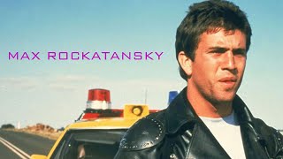 Max Rockatansky - MAD MAX