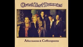 Crash Test Dummies - Afternoon & Coffeespoons (4K/Lyrics)