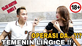 TEMENIN LINGCE OPERASI DA.. ?!? OH TERNYATA BEGITU YAH !! FT LINGCE