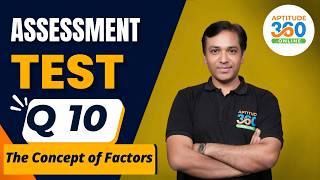 The concept of Factors Questions for CAT, IPMAT & CUET | Assessment Test Q10 Solution | Aptitude360