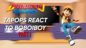 Tapops react to Boboiboy | SnowflakeCherub | Short | Part 1 | Original: ?