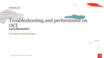 OCI Operations - Level 100 - Part 5 - Troubleshooting and Performance