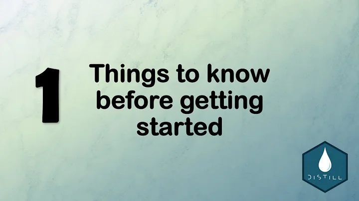 Distill Tutorial: Things to Know Before Getting Started