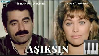 #Ibrahim Tatlises #Hülya Avşar #Aşiksin #Ибрахим Татлисес #piano version 