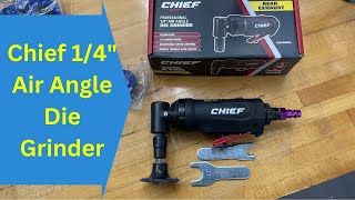 Chief 1/4'  Air Angle Grinder Review and Use