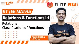 Relations & Functions Class 12 | Lecture 1 | JEE Main | JEE Advanced |Arvind Kalia Sir| Vedantu