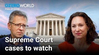 The major Supreme Court decisions to watch for in June | GZERO World with Ian Bremmer