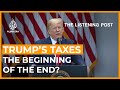 The president's taxes: A story to 'Trump' all the others? | The Listening Post