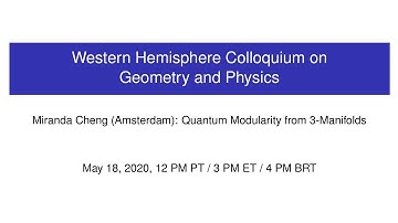 WHCGP: Miranda Cheng, "Quantum modularity from 3-manifolds"
