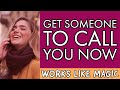 GET a PHONE CALL from ANYONE you want (Ex, Crush, Specific Person) WORKS LIKE MAGIC - TRY IT NOW