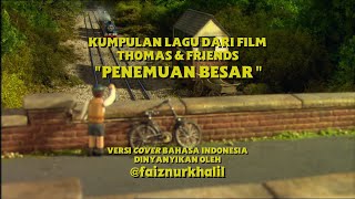 Thomas & Friends: The Great Discovery - Soundtrack (COVER BAHASA INDONESIA)