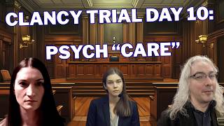 Details Clancy Trial Day 10: Psychiatric Care News