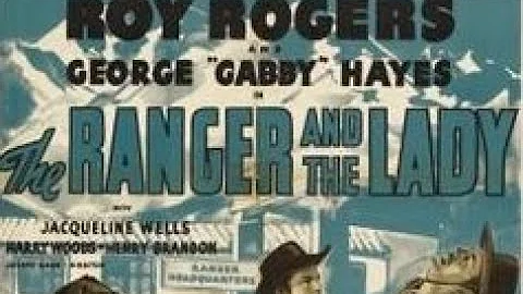 The Ranger And The Lady | 1940 | starring Roy Roge...