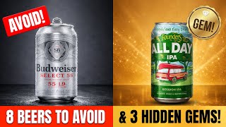 8 Beers To Avoid and 4 Hidden Gems!