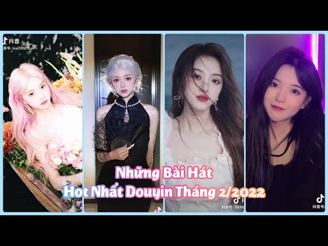 #1 【抖音】20 Bài Hát Thịnh Hành Nhất Douyin – TikTok Trung Quốc Tháng 2/2022 Mới Nhất