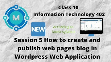 #CBSE #class10 #IT #402 Session 5 How to create and publish web blog in Wordpress Web Application