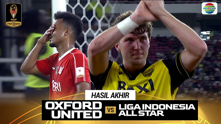 Hasil Akhir Pertandingan - Oxford United vs Liga Indonesia All-Star Piala Presiden 2025.