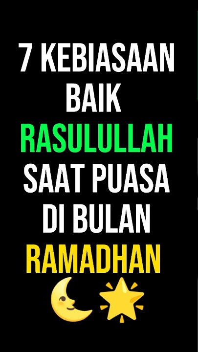 7 KEBIASAAN BAIK RASULULLAH SAAT PUASA #muhammad