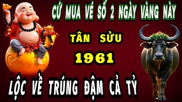 Cứ đi mua vé số 2 ngày vàng này ở cuối tháng 9 âm lịch tuổi Tân Sửu 1961 cơ hội lớn trúng đậm cả tỷ 
