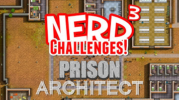 Nerd³ Challenges! Prison Architect - Escape!
