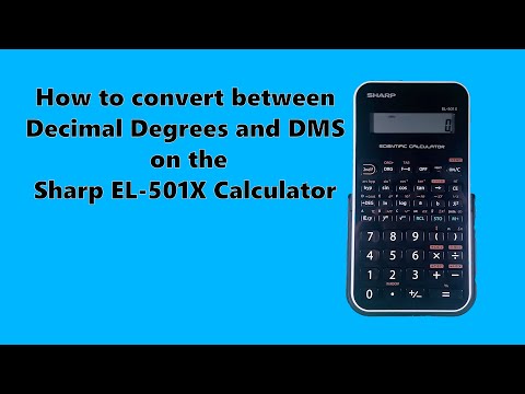 How to Convert Decimal Degrees to Degrees Minutes Seconds on a Sharp EL-501x Calculator