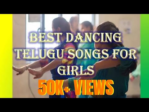 TELUGU DANCE SONGS FOR GIRLS | BEST DANCING TELUGU SONGS FOR GIRLS - TELUGU MOVIE SONGS FOR GIRLS