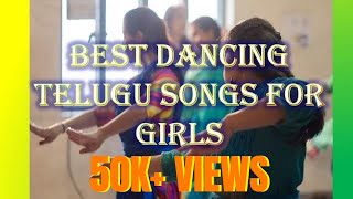 TELUGU DANCE SONGS FOR GIRLS | BEST DANCING TELUGU SONGS FOR GIRLS   TELUGU MOVIE SONGS FOR GIRLS