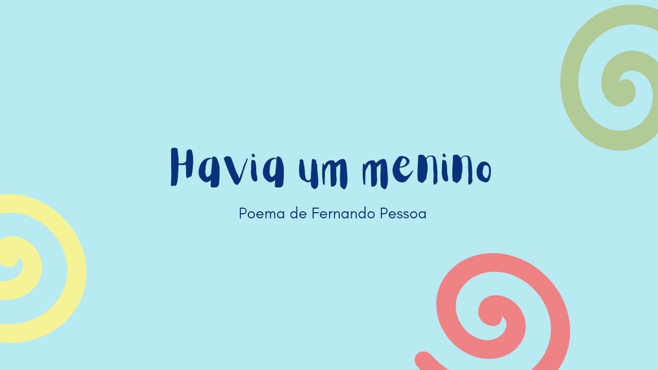Havia um menino, poema de Fernando Pessoa - YouTube
