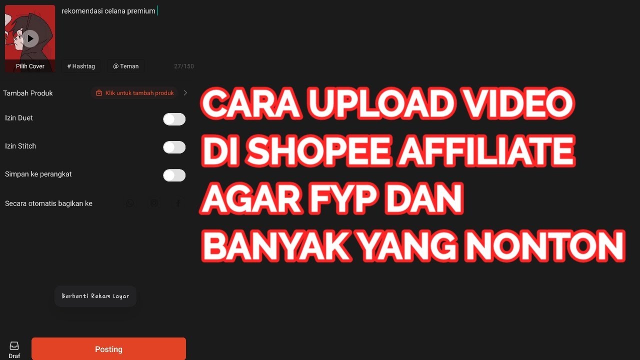 Panduan terbaru cara upload video di Shopee Affiliate yang benar dan sesuai ketentuan