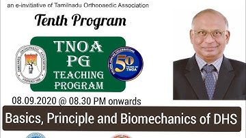 10th TNOA PG Teaching Program: Basics, Principle & Biomechanics of DHS
